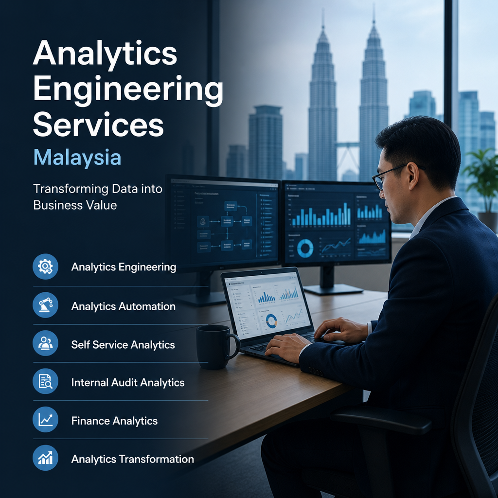 Analytics engineering services in Malaysia for data transformation, automation, and business value